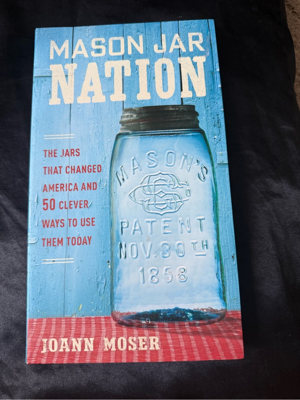 Mason Jar Nation Book - by JoAnn Moser